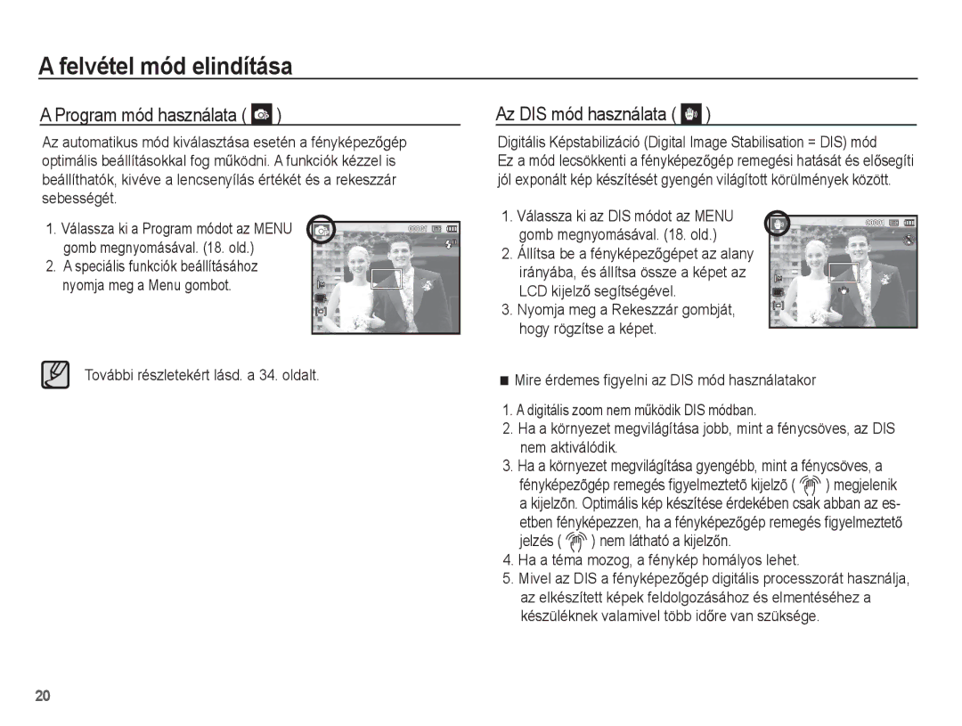 Samsung EC-ES20ZZBAPE3 manual Program mód használata, Az DIS mód használata, További részletekért lásd. a 34. oldalt 