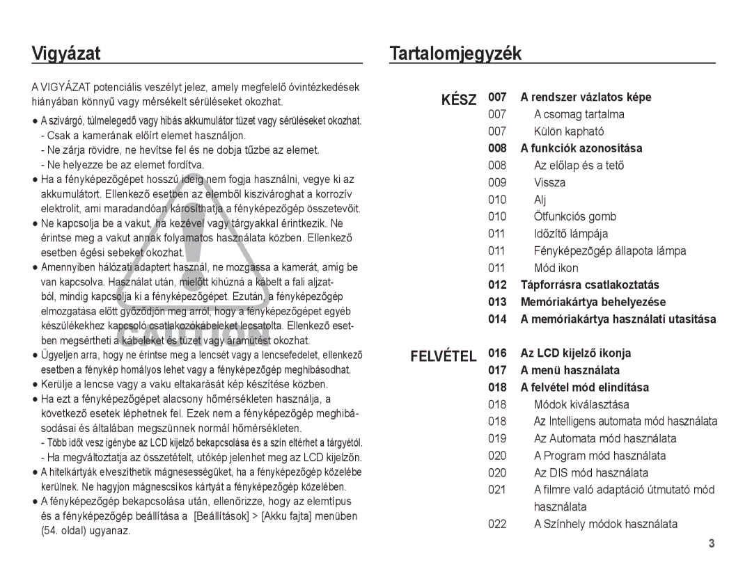 Samsung EC-ES20ZZBAWE3, EC-ES20ZZBAPIT, EC-ES20ZZBAPE3, EC-ES20ZZBASE3, EC-ES20ZZBABE3 manual Vigyázat, Tartalomjegyzék 