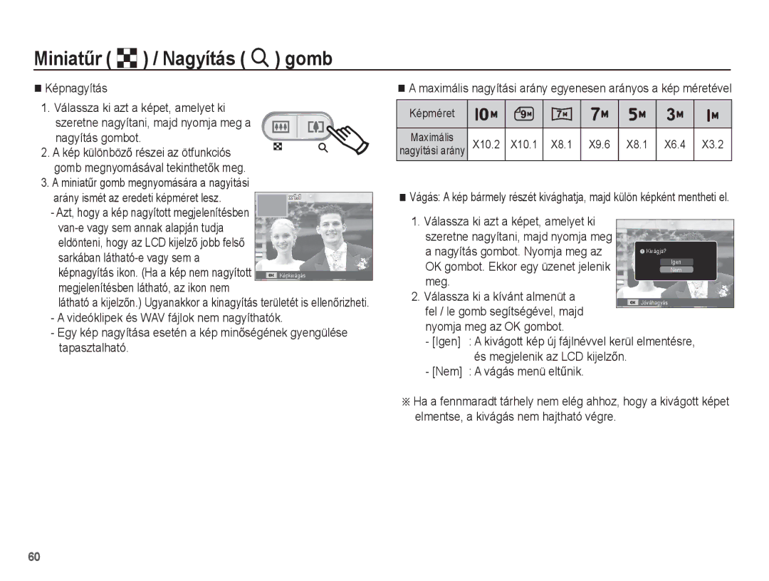 Samsung EC-ES20ZZBAPE3 manual Nyomja meg az OK gombot, Nem a vágás menü eltĦnik, Megjelenítésben látható, az ikon nem 