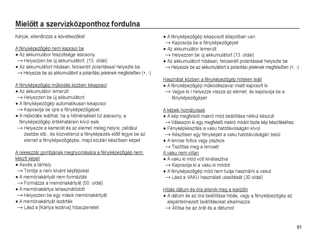 Samsung EC-ES20ZZBASE3 MielĘtt a szervizközponthoz fordulna, Vaku nem villan, Hibás dátum és óra jelenik meg a kijelzĘn 