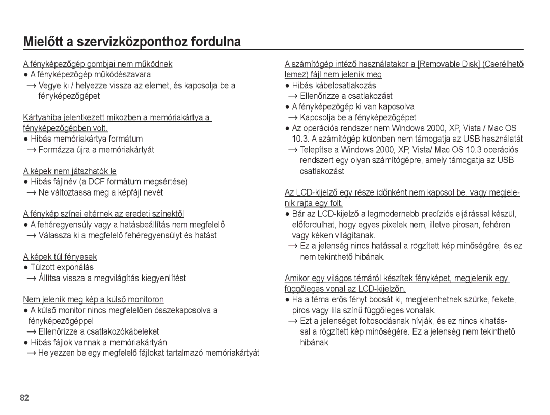 Samsung EC-ES20ZZBABE3, EC-ES20ZZBAPIT, EC-ES20ZZBAPE3, EC-ES20ZZBASE3 Hibás kábelcsatlakozás EllenĘrizze a csatlakozást 