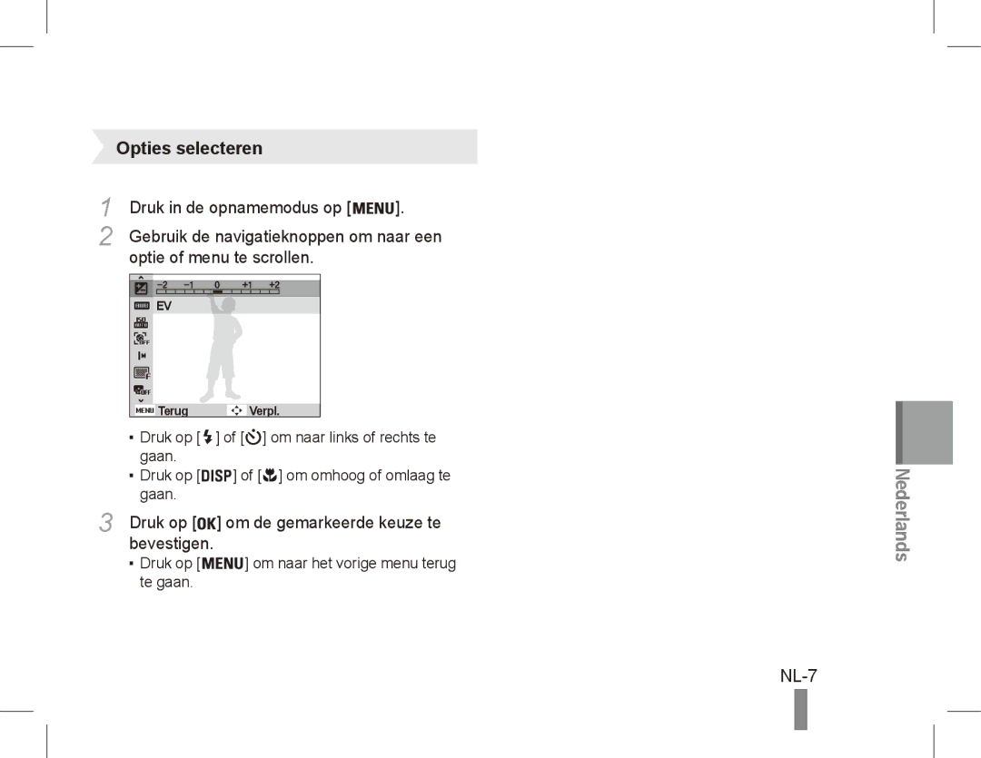 Samsung EC-ES20ZZBAPE3 manual Druk in de opnamemodus op, Optie of menu te scrollen, Druk op om de gemarkeerde keuze te 