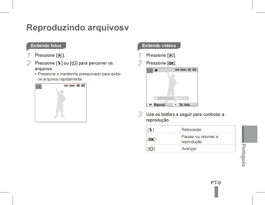 Samsung EC-ES20ZZBASFR manual Reproduzindo arquivosv, Exibindo fotos, Pressione Ou para percorrer os Arquivos, Reprodução 