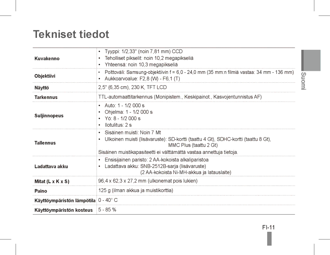 Samsung EC-ES20ZZBASRU, EC-ES20ZZBASFR, EC-ES20ZZBABE1, EC-ES20ZZBABFR manual Tekniset tiedot, FI-11, Mitat L x K x S, Paino 