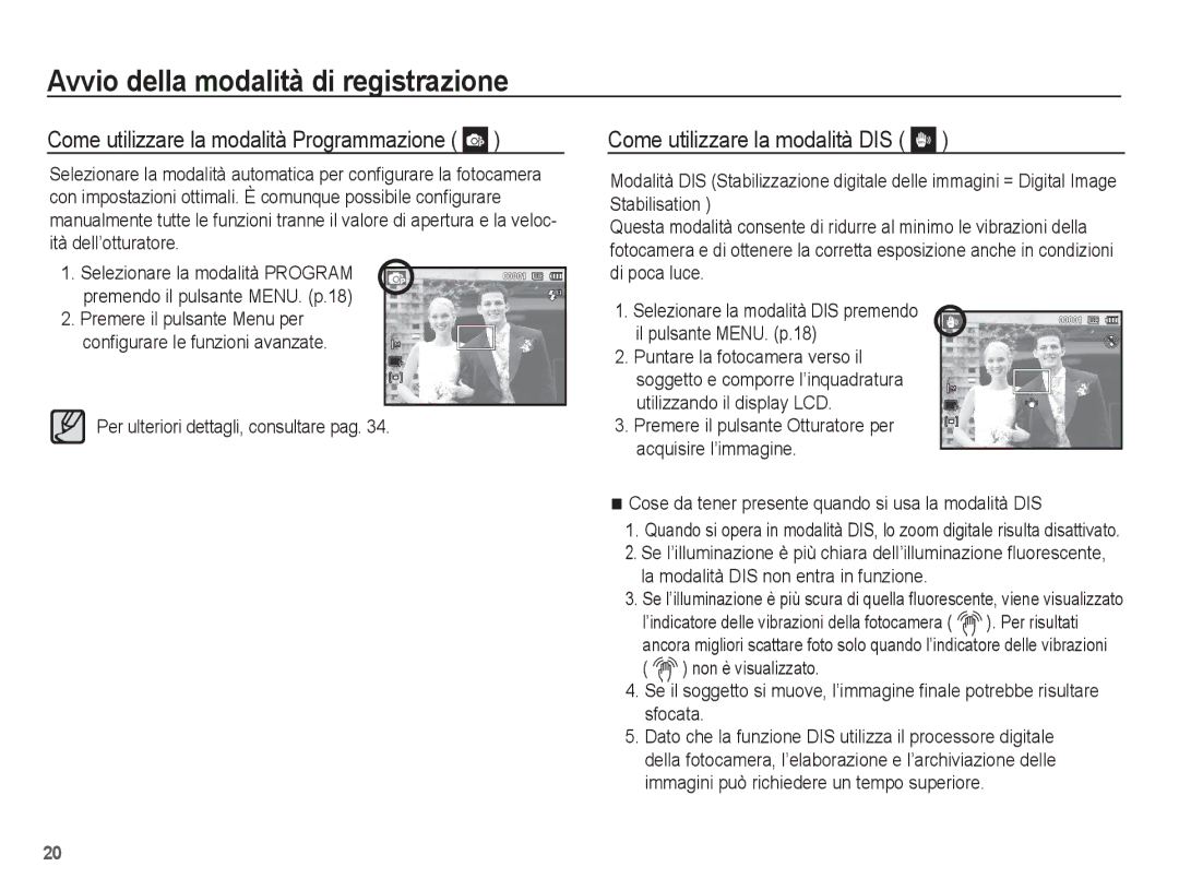 Samsung EC-ES20ZZBAPIT, EC-ES20ZZBAWIT manual Come utilizzare la modalità Programmazione, Come utilizzare la modalità DIS 