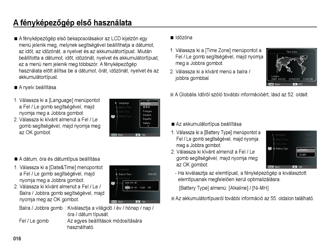 Samsung EC-ES25ZZBASE3, EC-ES25ZZBABE3, EC-ES25ZZBARE3, EC-ES25ZZBALE3, EC-ES25ZZBASE2 manual Fényképezőgép első használata 