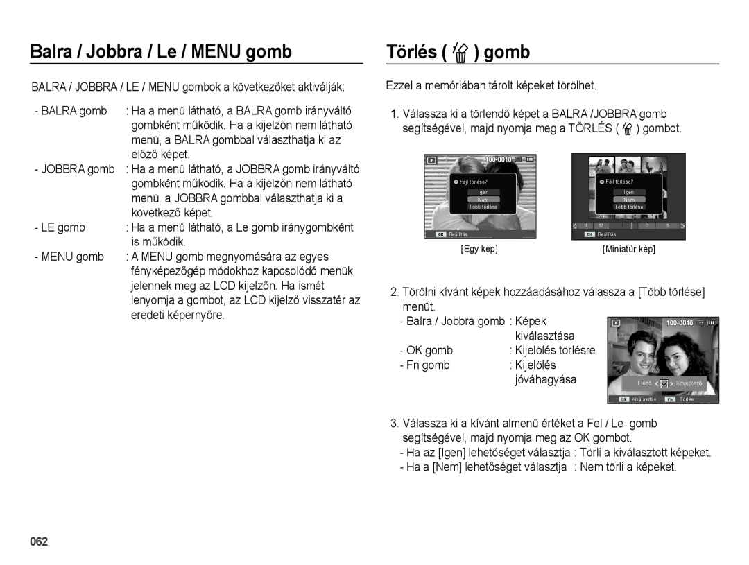 Samsung EC-ES25ZZBABE3, EC-ES25ZZBARE3, EC-ES25ZZBALE3, EC-ES25ZZBASE3 manual Balra / Jobbra / Le / Menu gomb, Törlés Õ gomb 