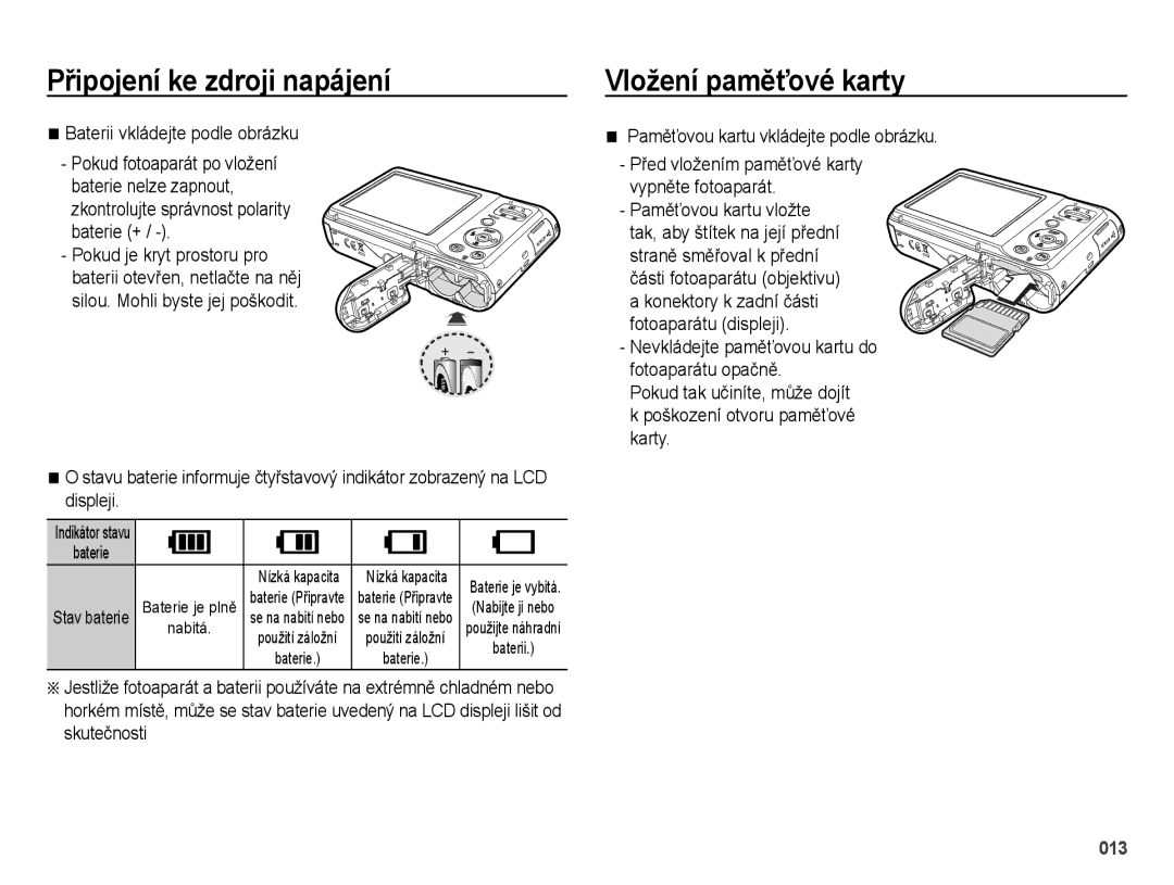 Samsung EC-ES25ZZBASE3 manual Připojení ke zdroji napájení Vložení paměťové karty, Baterii vkládejte podle obrázku 