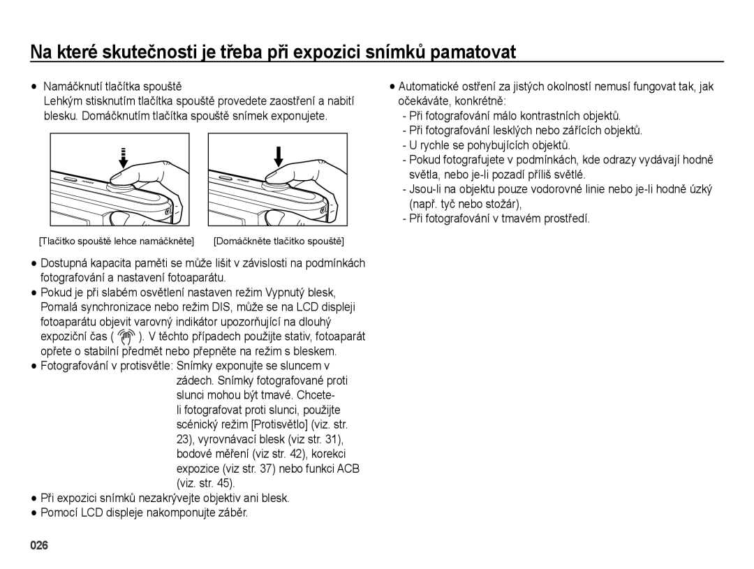 Samsung EC-ES25ZZBABE3 manual Na které skutečnosti je třeba při expozici snímků pamatovat, Namáčknutí tlačítka spouště 