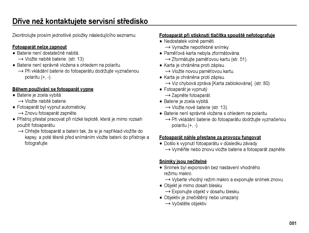 Samsung EC-ES25ZZBARE3, EC-ES25ZZBABE3 manual Dříve než kontaktujete servisní středisko, Během používání se fotoaparát vypne 