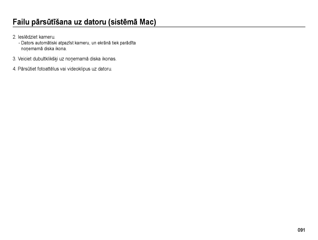 Samsung EC-ES25ZZBABRU, EC-ES25ZZBARRU, EC-ES25ZZBASRU manual Failu pƗrsǌtƯšana uz datoru sistƝmƗ Mac, Ieslēdziet kameru 