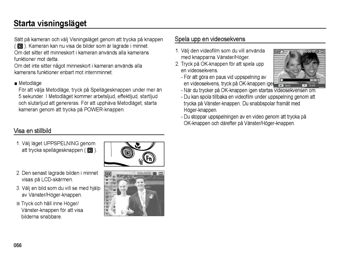 Samsung EC-ES25ZZBABE2, EC-ES25ZZBASE2 manual Starta visningsläget, Visa en stillbild, Spela upp en videosekvens, Metodläge 