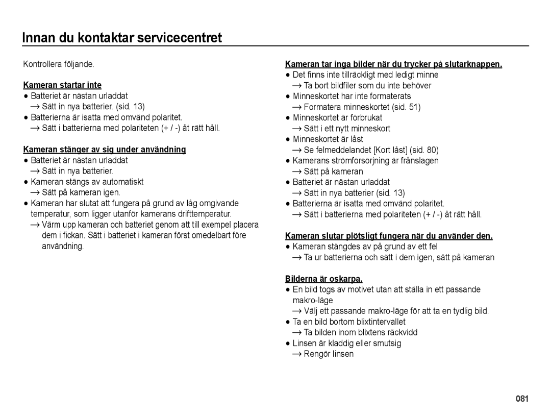 Samsung EC-ES25ZZBALE2 Innan du kontaktar servicecentret, Kameran stänger av sig under användning, Bilderna är oskarpa 