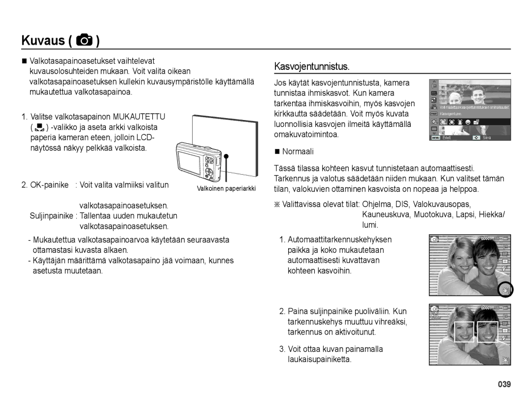 Samsung EC-ES25ZZBASE2, EC-ES25ZZBABE2, EC-ES25ZZBALE2 manual Kasvojentunnistus, Näytössä näkyy pelkkää valkoista, Normaali 