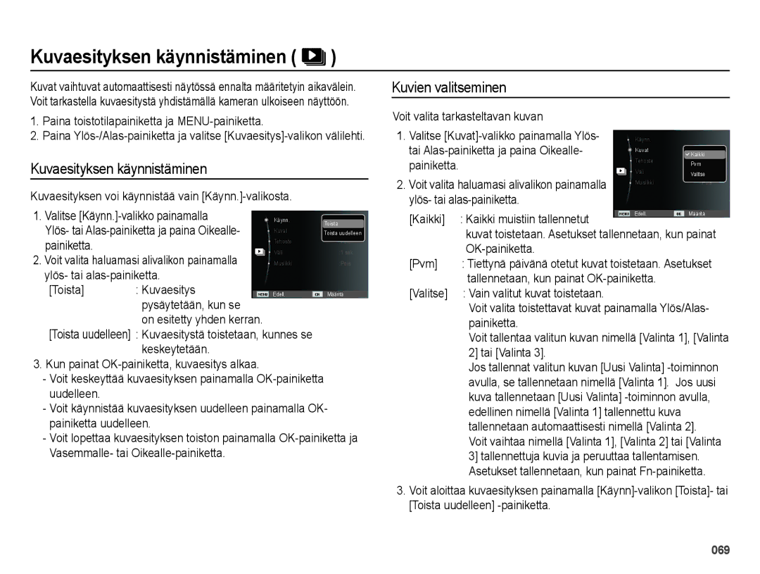 Samsung EC-ES25ZZBALE2, EC-ES25ZZBASE2, EC-ES25ZZBABE2, EC-ES25ZZBARE2 Kuvaesityksen käynnistäminen, Kuvien valitseminen 