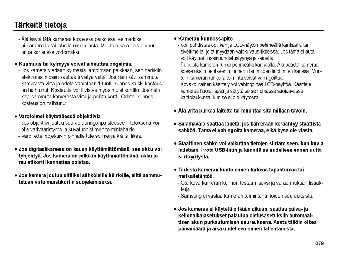 Samsung EC-ES25ZZBASE2, EC-ES25ZZBABE2 Kuumuus tai kylmyys voivat aiheuttaa ongelmia, Varotoimet käytettäessä objektiivia 