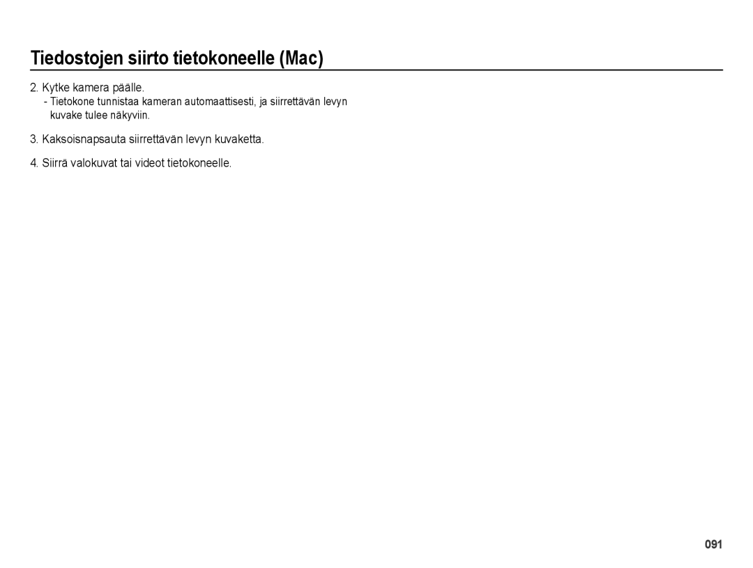 Samsung EC-ES25ZZBASE2, EC-ES25ZZBABE2, EC-ES25ZZBALE2, EC-ES25ZZBARE2 manual Kytke kamera päälle 