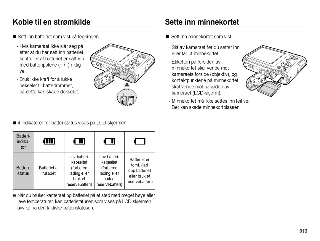 Samsung EC-ES25ZZBALE2, EC-ES25ZZBASE2 manual Sette inn minnekortet, Sett inn batteriet som vist på tegningen, Batteri 