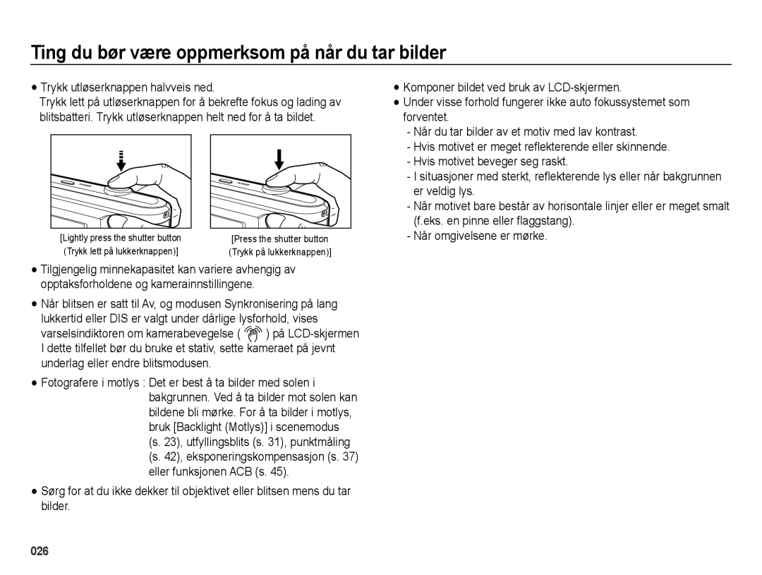 Samsung EC-ES25ZZBARE2, EC-ES25ZZBASE2 Ting du bør være oppmerksom på når du tar bilder, Trykk utløserknappen halvveis ned 