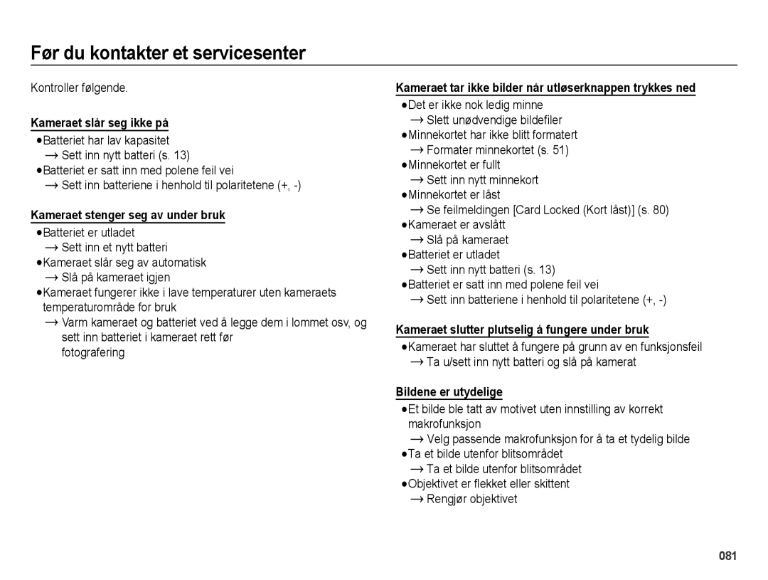 Samsung EC-ES25ZZBALE2 Før du kontakter et servicesenter, Kontroller følgende, Minnekortet er fullt, Rengjør objektivet 