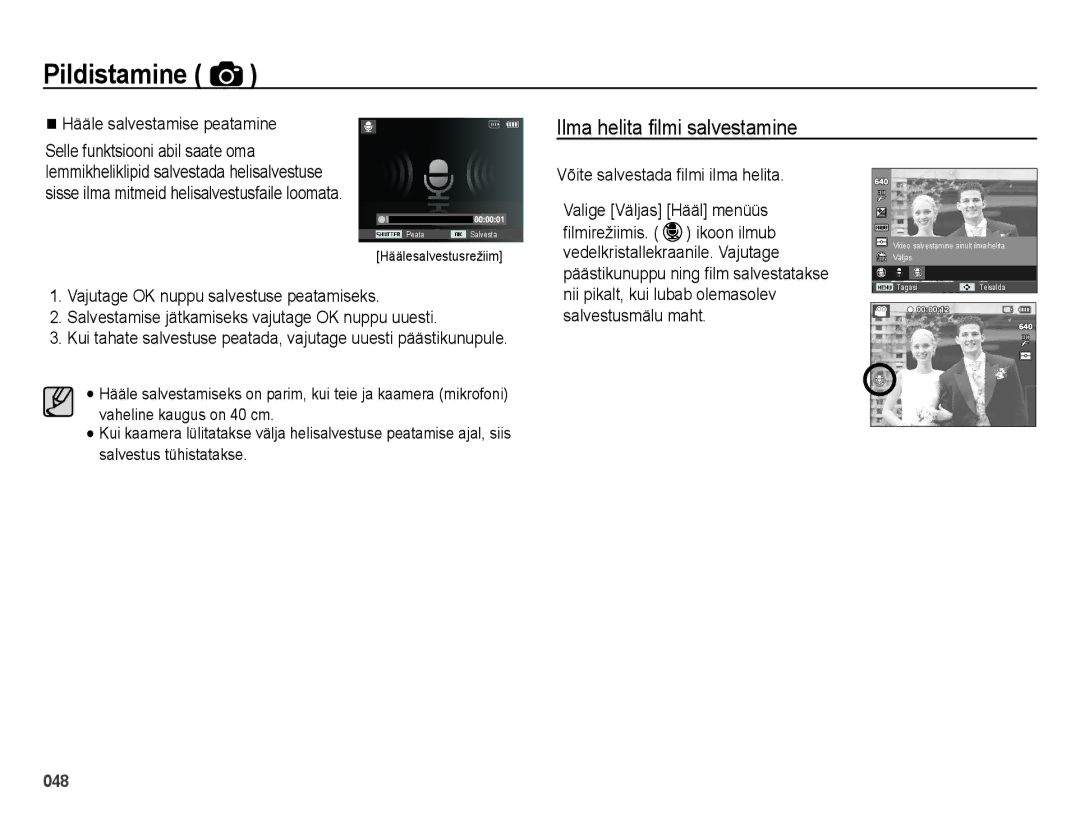 Samsung EC-ES28ZZBABE2, EC-ES28ZZBASE2 manual Ilma helita ﬁlmi salvestamine, Hääle salvestamise peatamine 