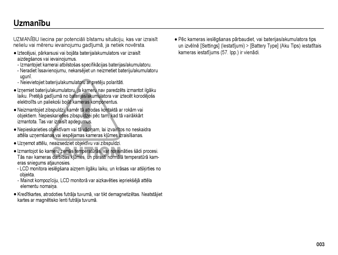 Samsung EC-ES28ZZBASE2, EC-ES28ZZBABE2 manual Uzmanību, Uzņemot attēlu, neaizsedziet objektīvu vai zibspuldzi 