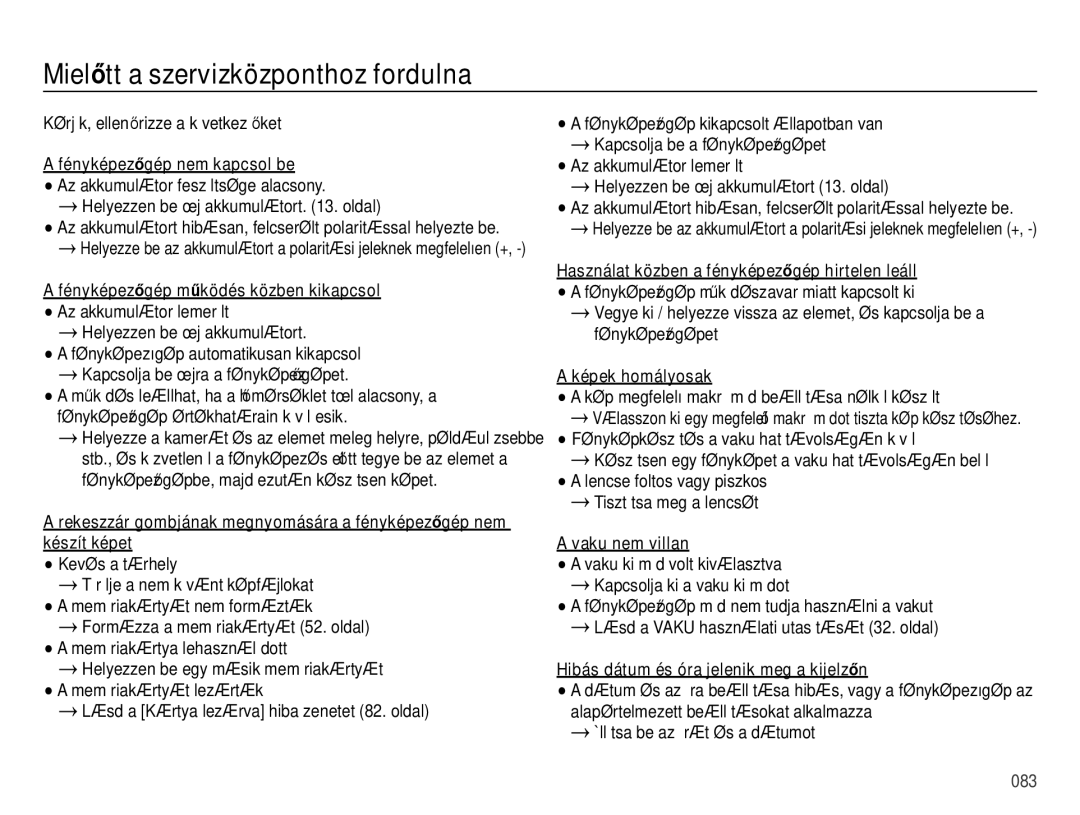 Samsung EC-ES28ZZBAPE3 Mielőtt a szervizközponthoz fordulna, Fényképezőgép működés közben kikapcsol, Képek homályosak 