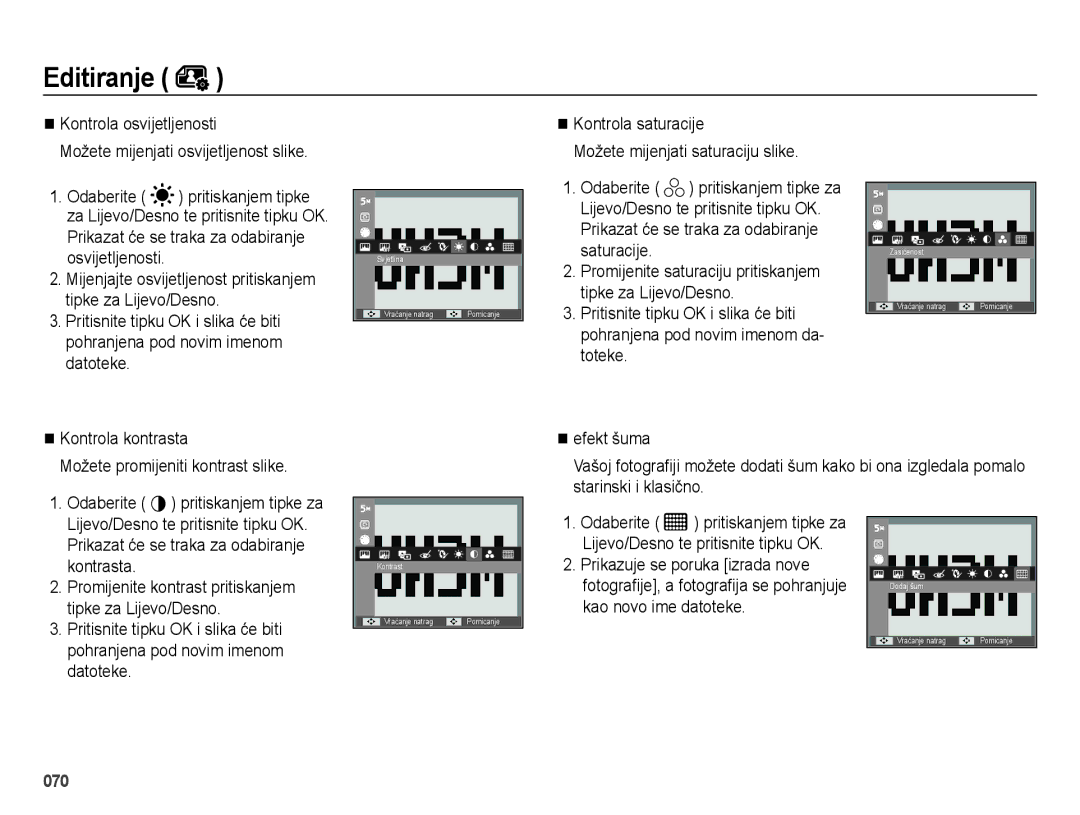 Samsung EC-ES28ZZBABE3 manual Kontrola saturacije Možete mijenjati saturaciju slike, Prikazuje se poruka izrada nove 