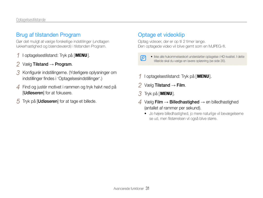 Samsung EC-ES30ZZBABE3 Brug af tilstanden Program, Optage et videoklip, Optagelsestilstand Tryk på Vælg Tilstand → Program 