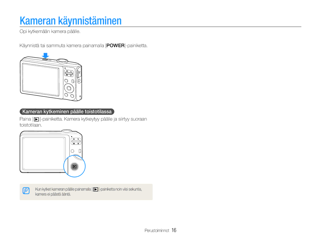 Samsung EC-ES30ZZBASE2, EC-ES30ZZBABE3, EC-ES30ZZBABE2 manual Kameran käynnistäminen, Kameran kytkeminen päälle toistotilassa 