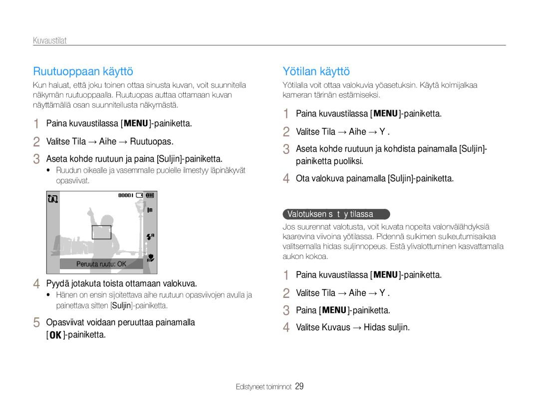 Samsung EC-ES30ZZBABE2, EC-ES30ZZBABE3 manual Ruutuoppaan käyttö, Yötilan käyttö, Pyydä jotakuta toista ottamaan valokuva 