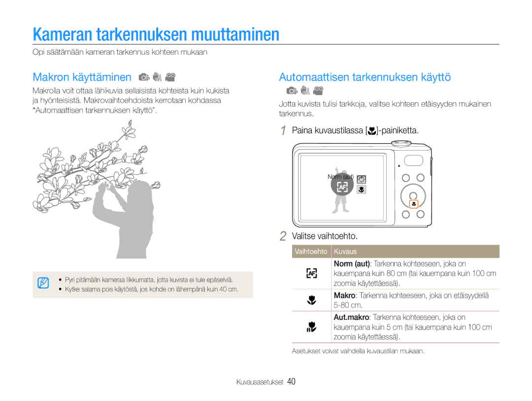 Samsung EC-ES30ZZBASE2 manual Kameran tarkennuksen muuttaminen, Makron käyttäminen, Automaattisen tarkennuksen käyttö 