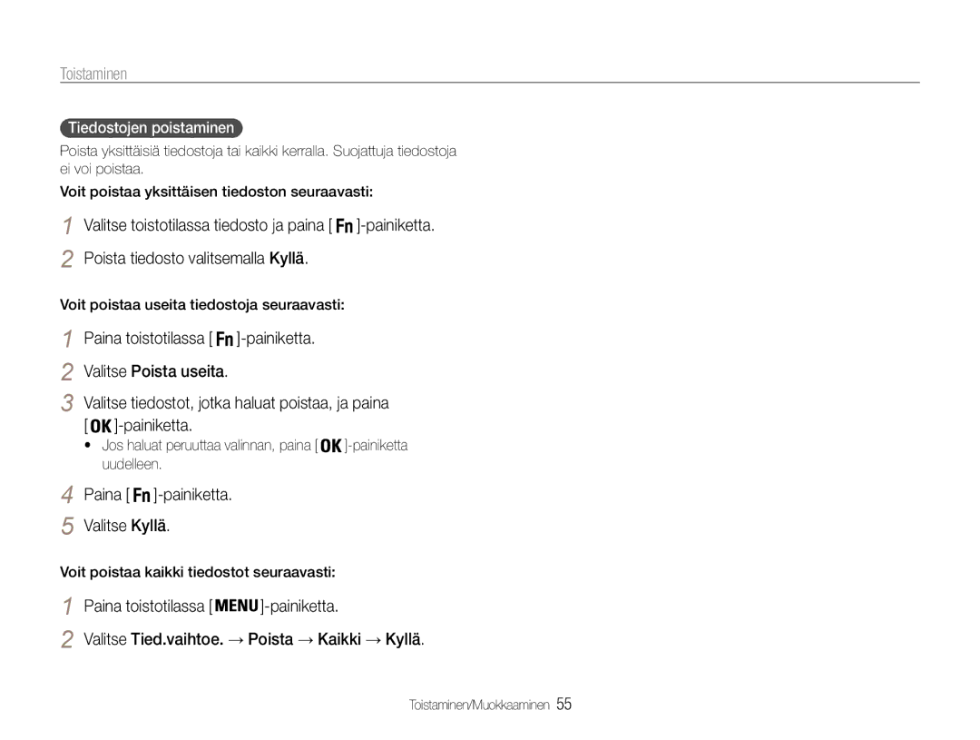 Samsung EC-ES30ZZBABE3 manual Poista tiedosto valitsemalla Kyllä, Valitse tiedostot, jotka haluat poistaa, ja paina 