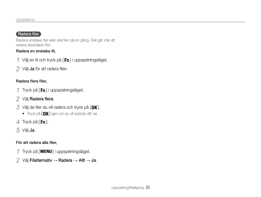 Samsung EC-ES30ZZBABE3 manual Välj Ja för att radera filen, Tryck på Uppspelningsläget Välj Radera flera, Tryck på Välj Ja 