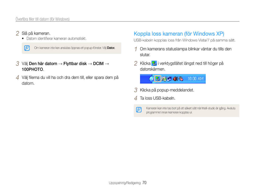 Samsung EC-ES30ZZBAPE2 Koppla loss kameran för Windows XP, USB-kabeln kopplas loss från Windows Vista/7 på samma sätt 