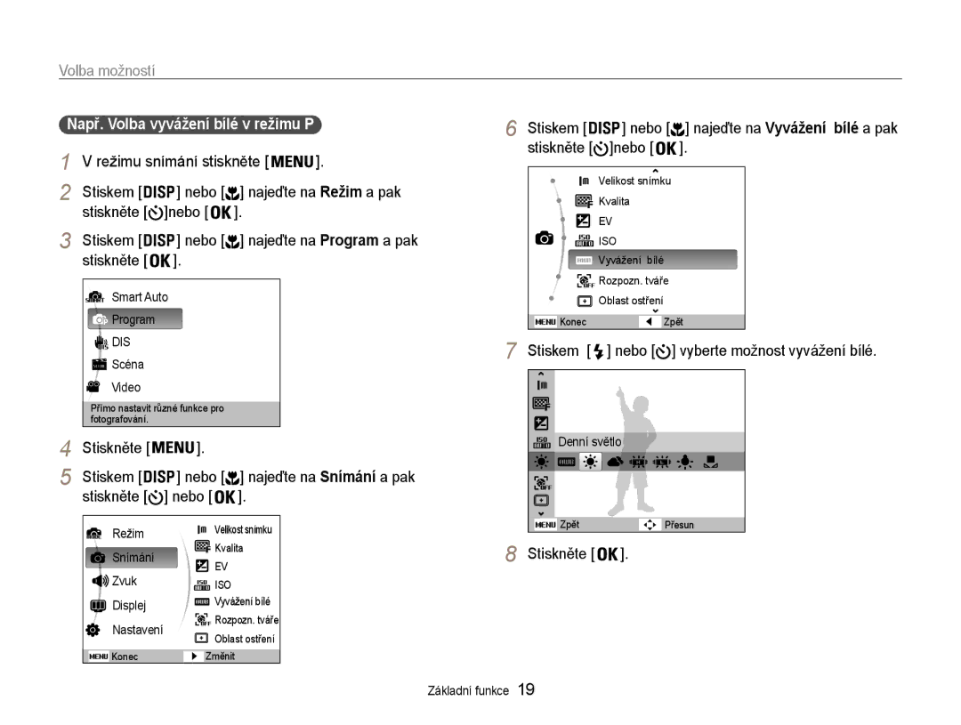 Samsung EC-ES30ZZBASE3 manual Volba možností, Režimu snímání stiskněte Stiskem, Stiskněte Nebo Stiskem, Stiskněte Stiskem 