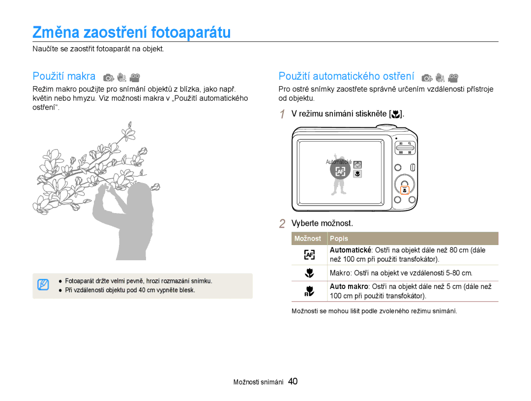 Samsung EC-ES30ZZBABE3, EC-ES30ZZBASE3 manual Změna zaostření fotoaparátu, Použití makra, Použití automatického ostření 