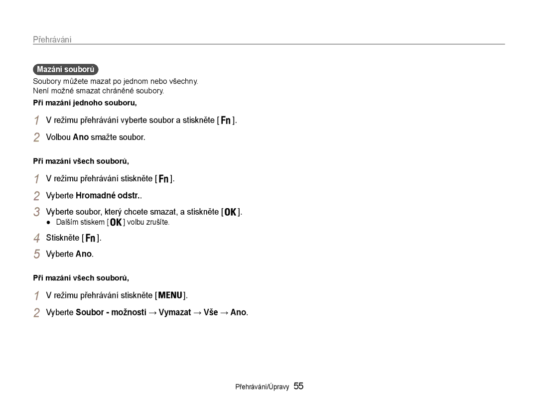 Samsung EC-ES30ZZBASE3 manual Volbou Ano smažte soubor, Vyberte Hromadné odstr, Stiskněte Vyberte Ano, Mazání souborů 