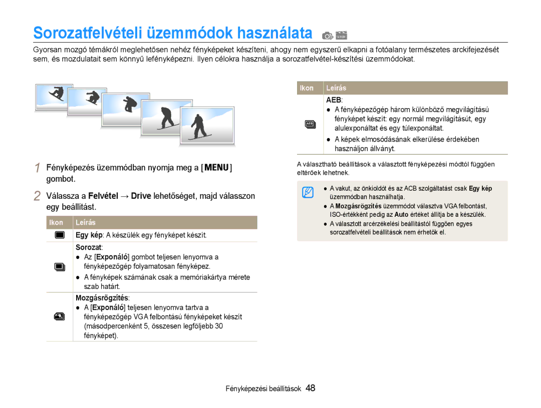 Samsung EC-ES30ZZBASE3 Sorozatfelvételi üzemmódok használata, Válassza a Felvétel → Drive lehetőséget, majd válasszon 