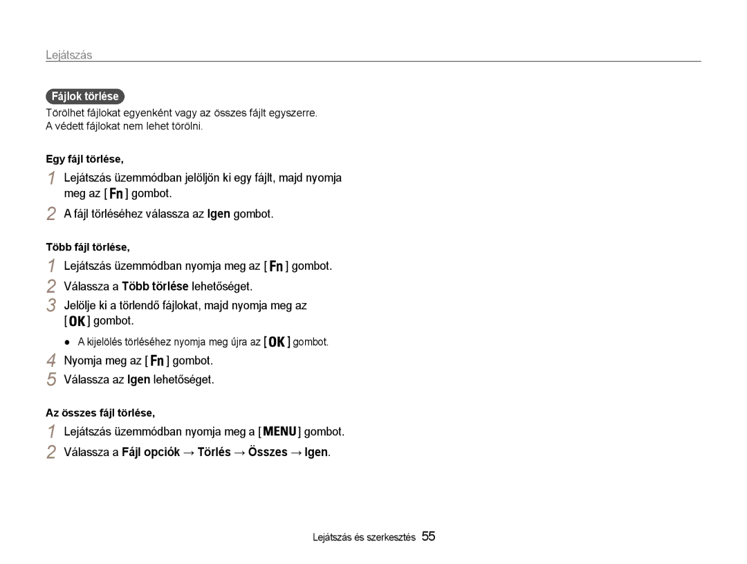 Samsung EC-ES30ZZBABE3 manual Válassza a Több törlése lehetőséget, Nyomja meg az gombot Válassza az Igen lehetőséget 