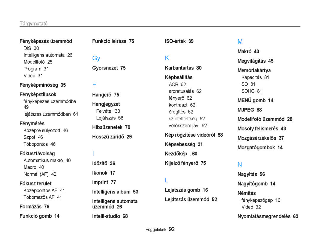 Samsung EC-ES30ZZBASE2 DIS Intelligens automata 26 Modellfotó 28 Program Videó, Fényképezés üzemmódba Lejátszás üzemmódban 