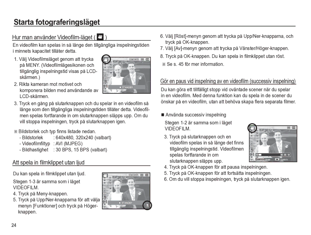 Samsung EC-ES55ZBBP/E2, EC-ES55ZABP/E2 Hur man använder Videoﬁlm-läget, Att spela in ﬁlmklippet utan ljud, Bildhastighet 