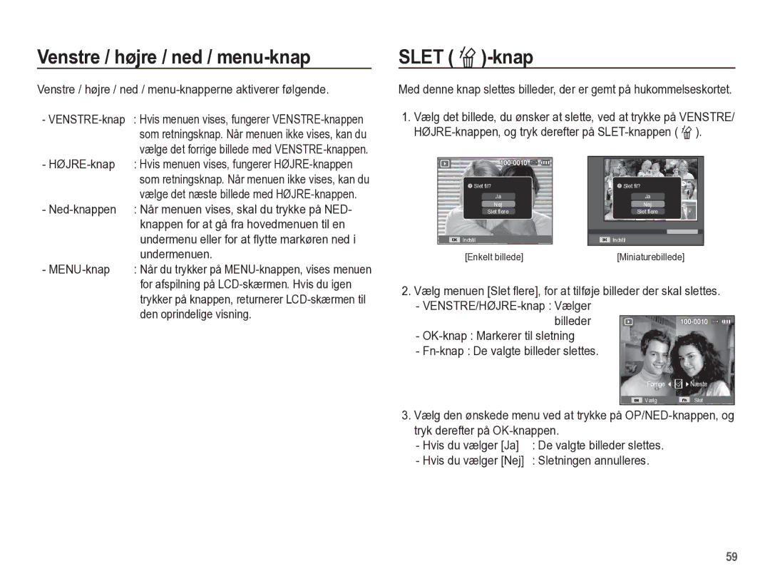 Samsung EC-ES55ZABP/E2, EC-ES55ZBBP/E2, EC-ES55ZSBP/E2, EC-ES55ZPBP/E2 manual Venstre / højre / ned / menu-knap, Slet Õ-knap 