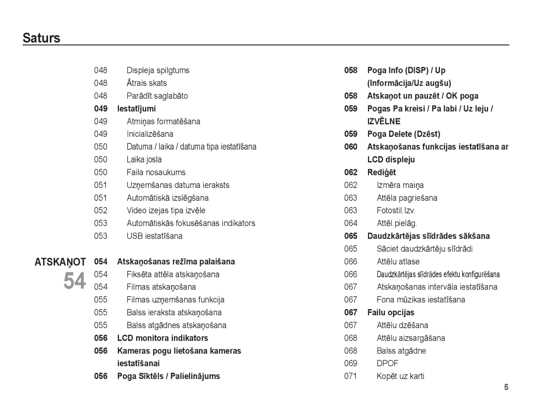 Samsung EC-ES55ZBBP/RU manual Displeja spilgtums, Ɩtrais skats, ParƗdƯt saglabƗto, AtmiƼas formatƝšana, InicializƝšana, 069 