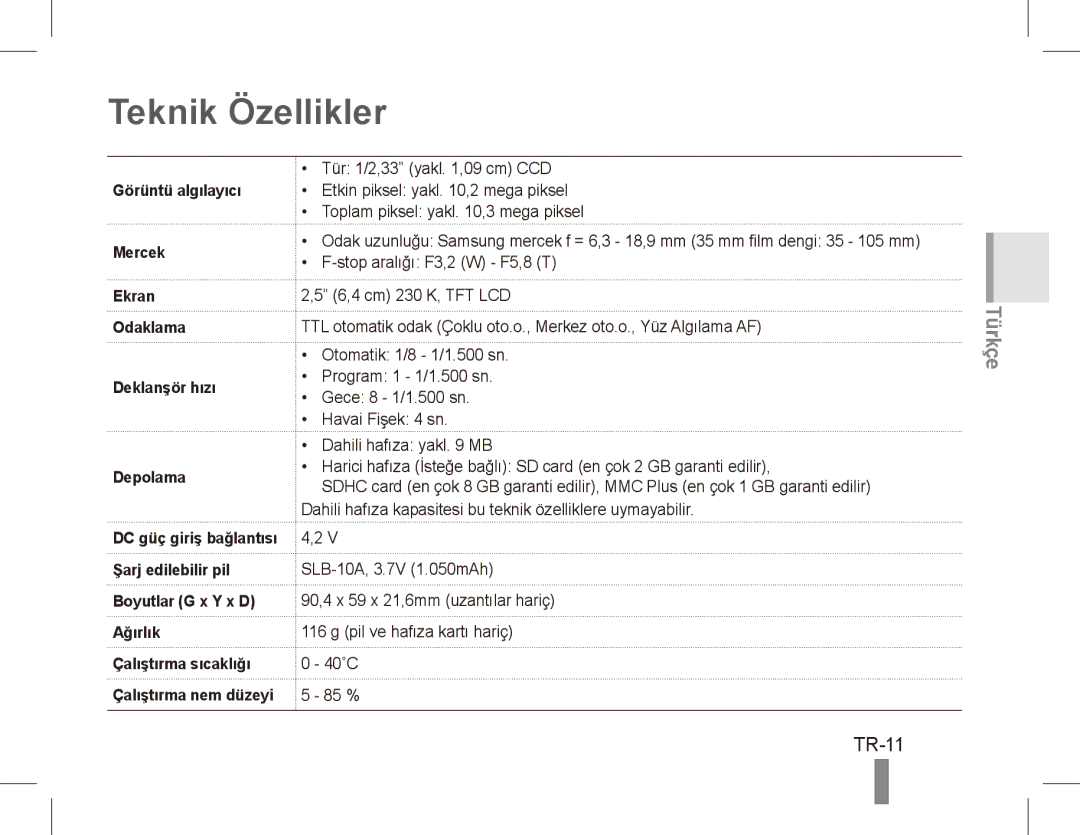 Samsung EC-ES55ZBBP/E3, EC-ES55ZPBP/FR manual Teknik Özellikler, TR-11, Şarj edilebilir pil Boyutlar G x Y x D Ağırlık 