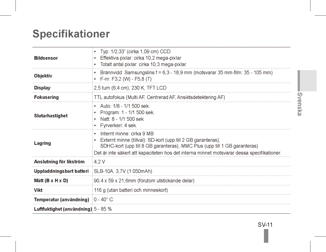 Samsung EC-ES55ZBBP/E3, EC-ES55ZPBP/FR, EC-ES55ZSBP/FR Specifikationer, SV-11, Bildsensor, Objektiv, Mått B x H x D Vikt 