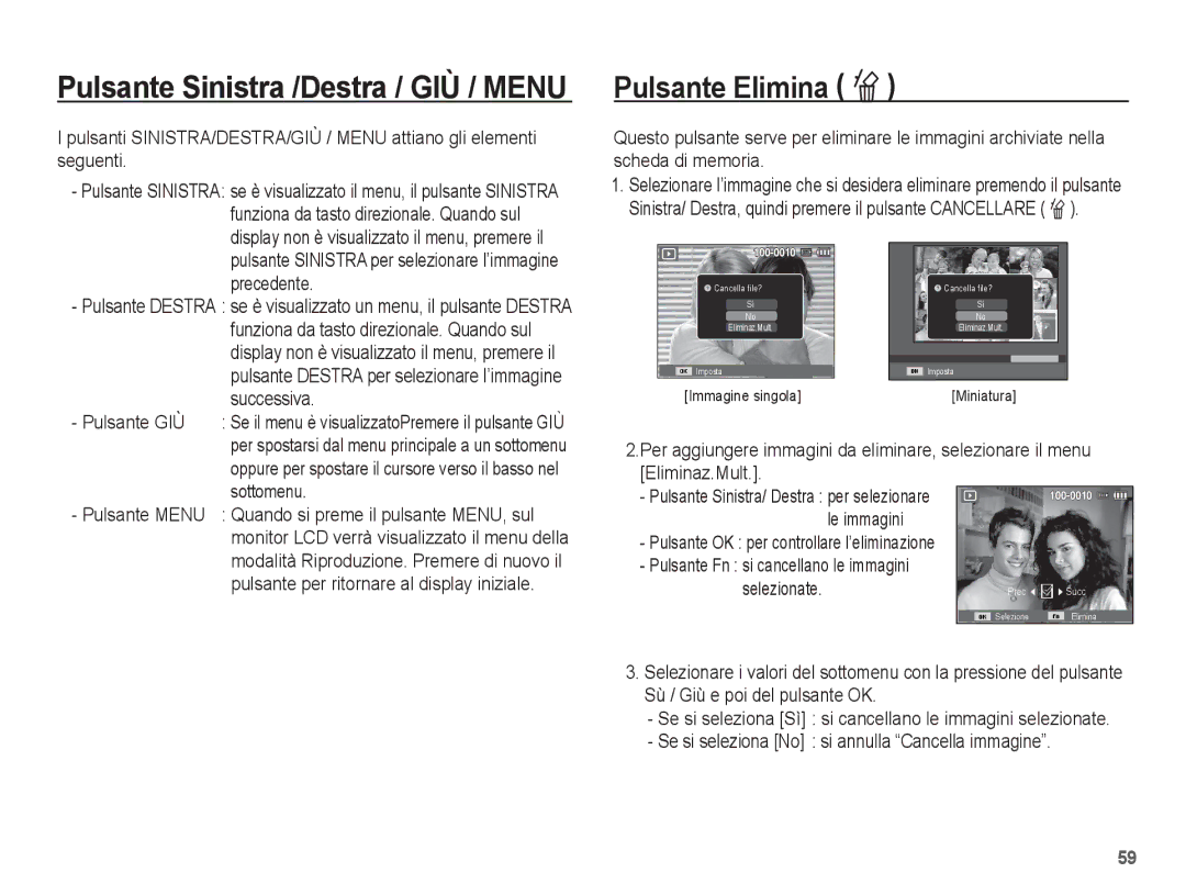 Samsung EC-ES55ZSBP/IT, EC-ES55ZABA/IT, EC-ES55ZBBP/IT manual Pulsante Sinistra /Destra / GIÙ / Menu Pulsante Elimina Õ 