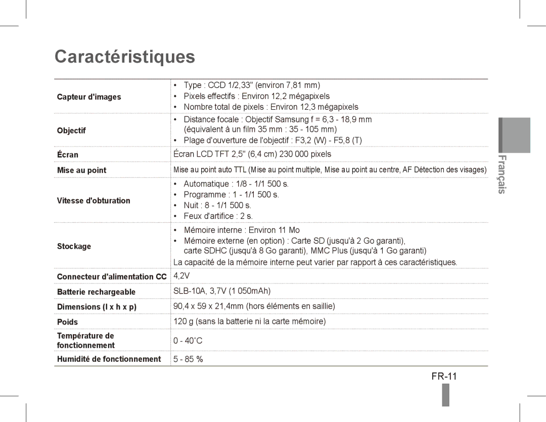 Samsung EC-ES60ZZBPPE2 Caractéristiques, FR-11, Capteur dimages Objectif, Écran Mise au point Vitesse dobturation Stockage 