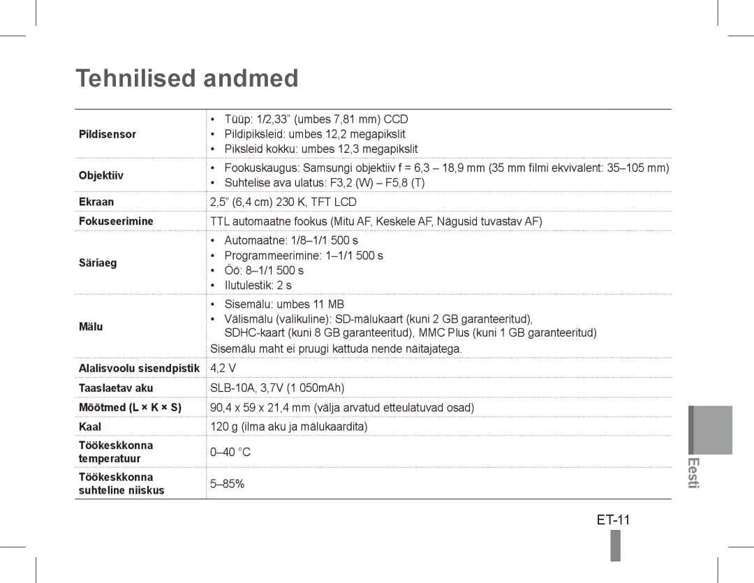 Samsung EC-ES60ZZDPPME, EC-ES63ZZBPAE1 Tehnilised andmed, ET-11, Pildisensor Objektiiv Ekraan Fokuseerimine Säriaeg Mälu 