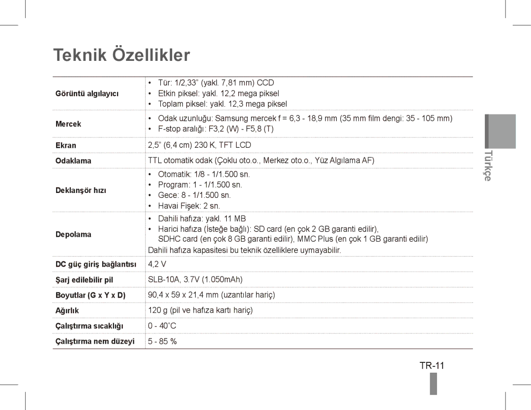 Samsung EC-ES60ZZBPPE2, EC-ES63ZZBPAE1 manual Teknik Özellikler, TR-11, Şarj edilebilir pil Boyutlar G x Y x D Ağırlık 